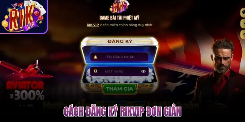 Cách đăng ký Rikvip đơn giản