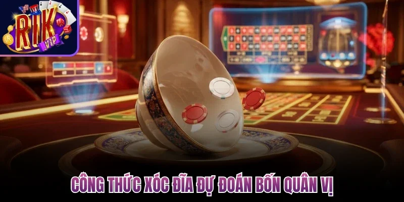 Công thức xóc đĩa đự đoán bốn quân vị